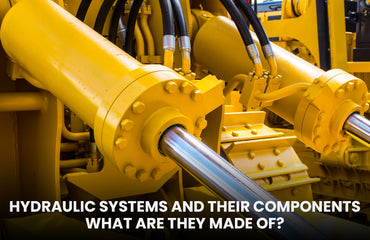 Hydraulic Systems and Their Components: What Are They Made of?